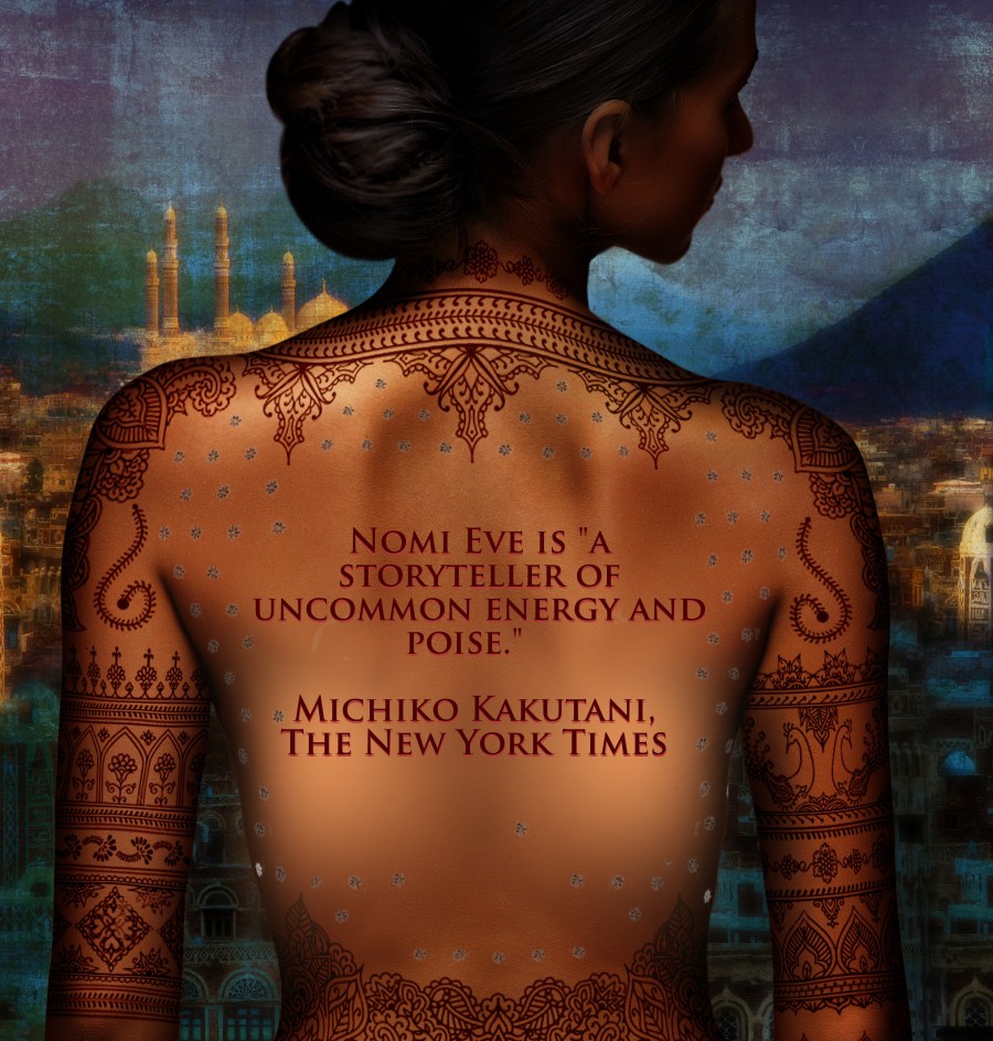 Nomi Eve is "a storyteller of uncommon energy and poise." Michiko Kakutani, The New York Times